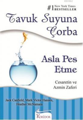 Tavuk Suyuna Çorba - Asla Pes Etme