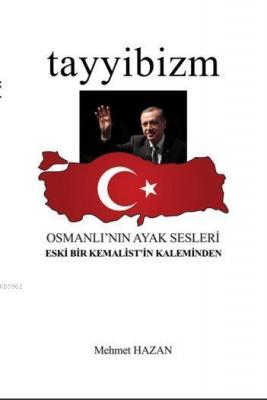 Tayyibizm - Osmanlı'nın Ayak Sesleri Mehmet Hazan