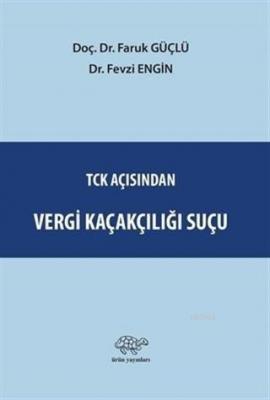 TCK Açısından Vergi Kaçakçılığı Suçu