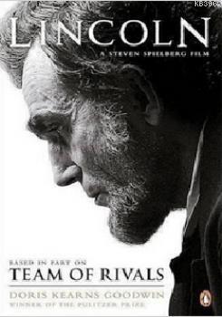 Team of Rivals: Lincoln Film Tie-in Edition