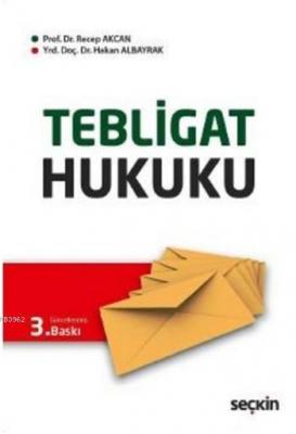 Tebligat Hukuku Recep Akcan
