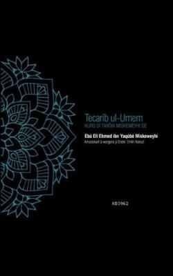 Tecarip ul-Umem Ebu Eli Ehmed ibn Yaqube Miskeweyhi