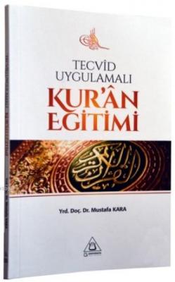 Tecvid Uygulamalı Kur'an Eğitimi Mustafa Kara ( İlahiyatçı )