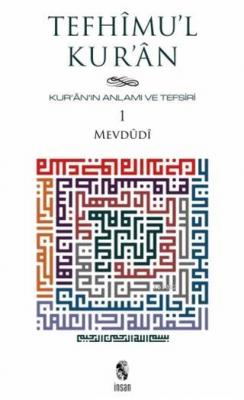 Tefhimu'l-Kur'an Kur'an'ın Anlamı ve Tefsiri (7 Cilt Takım) Ebu`l Ala 