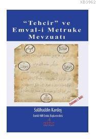 ''Tehcir'' ve Emval-i Metruke Mevzuatı