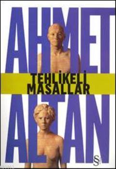 Tehlikeli Masallar Ahmet Altan