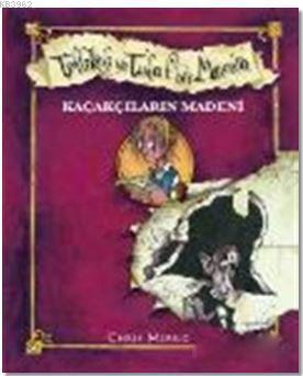 Tehlikeli ve Tuhaf Bir Macera - Kaçakçıların Madeni (Ciltli)