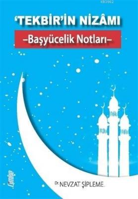 'Tekbir'in Nizamı - Başyücelik Notları -