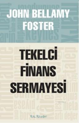 Tekelci Finans Sermayesi John Bellamy Foster