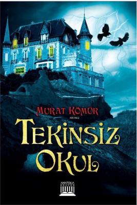 Tekinsiz Okul Murat Kömür