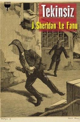 Tekinsiz Joseph Sheridan Le Fanu