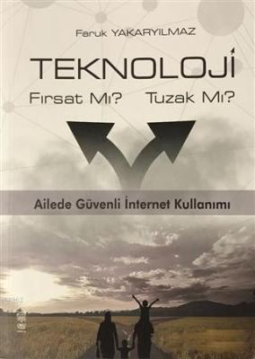 Teknoloji Fırsat Mı? Tuzak Mı?