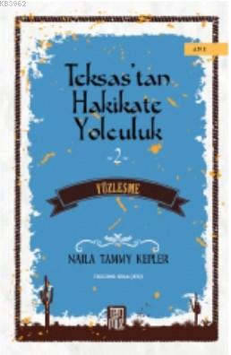 Teksas'tan Hakikate Yolculuk 2 -Yüzleşme-