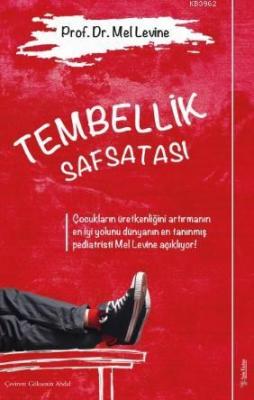 Tembellik Safsatası - Çocukların Üretkenliğini Artırmanın En İyi Yolunu Dünyanın En Tanınmış Orijina