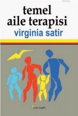 Temel Aile Terapisi Virginia Satir