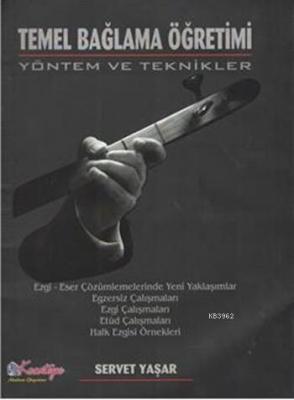 Temel Bağlama Öğretimi Yöntem ve Teknikleri