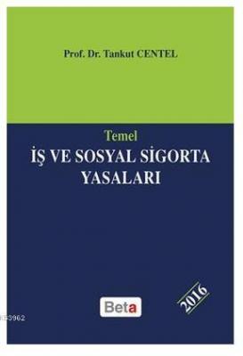 Temel İş ve Sosyal Sigorta Yasaları 2016