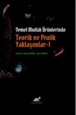 Temel Mutfak Ürünlerinde Teorik ve Pratik Yaklaşımlar 1