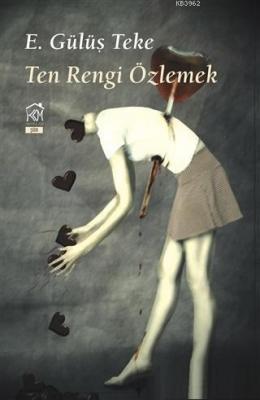 Ten Rengi Özlemek