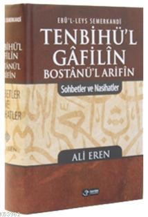 Tenbihü'l Gâfilîn Bostânü'l Arifîn - Sohbetler ve Nasihatler
