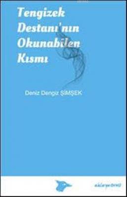 Tengizek Destanı'nın Okunabilen Kısmı