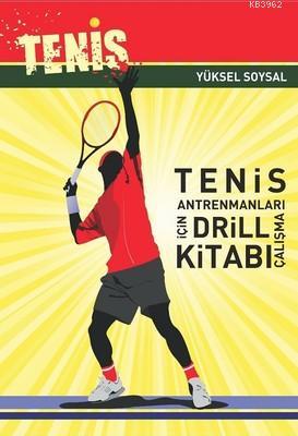 Tenis Antrenmanları İçin Drill Çalışma Kitabı Yüksel Soysal