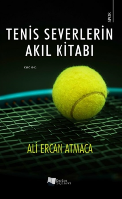 Tenis Severlerin Akıl Kitabı Ali Ercan Atmaca