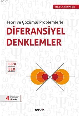 Teori ve Çözümlü Problemlerle Diferansiyel Denklemler