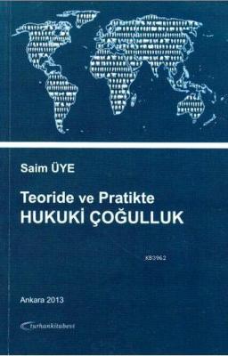 Teoride ve Pratikte Hukuki Çoğulluk