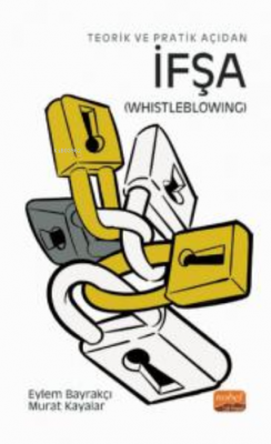 Teorik ve Pratik Açıdan İfşa ( Whistleblowing ) Eylem Bayrakçı