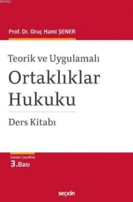 Teorik ve Uygulamalı Ortaklıklar Hukuku