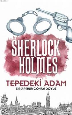 Tepedeki Adam - Sherlock Holmes Sir Arthur Conan Doyle