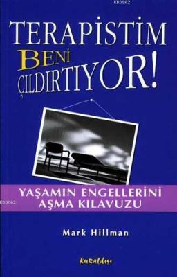Terapistim Beni Çıldırtıyor! Mark Hillman