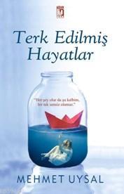 Terk Edilmiş Hayatlar