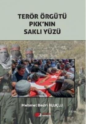 Terör Örgütü Pkk'nın Saklı Yüzü