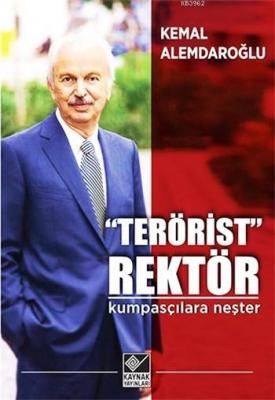 "Terörist" Rektör Kemal Alemdaroğlu