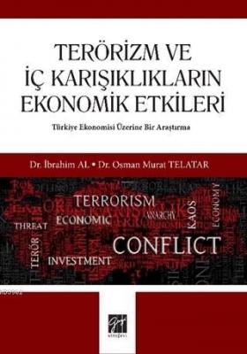 Terörizm ve İç Karışıklıkların Ekonomik Etkileri İbrahim Al Osman Mura
