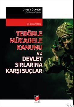Terörle Mücadele Kanunu ve Devlet Sırlarına Karşı Suçlar