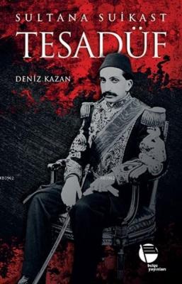Tesadüf - Sultana Suikast
