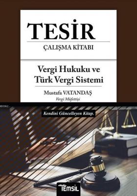 Tesir - Vergi Hukuku ve Türk Vergi Sistemi Mustafa Vatandaş