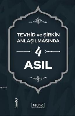 Tevhid ve Şirkin Anlaşılmasında 4 Asıl