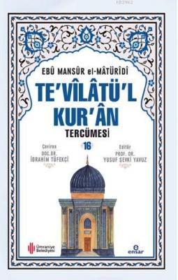Te'vîlâtül Kur'ân Tercümesi 16 Ebu Mansur El-Matüridi