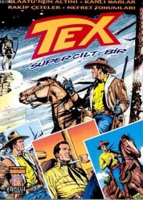 Tex Süper Cilt: 1 Klaatu'nun Altını / Kanlı Karlar / Rakip Çeteler / N