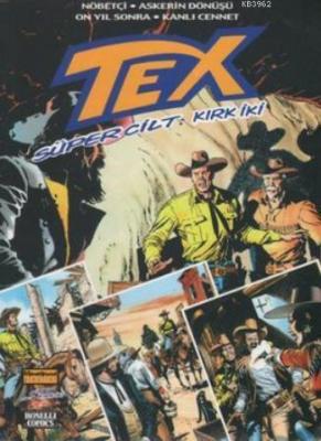 Tex Süper Cilt: 42 - Nöbetçi - Askerin Dönüşü - On Yıl Sonra - Kanlı C