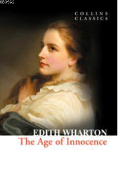 The Age of Innocence (Collins Classics) Edith Wharton