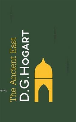 The Ancient East David George Hogarth