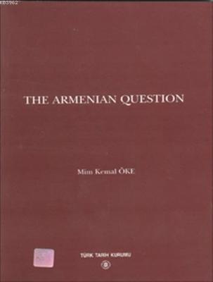 The Armenian Question Mim Kemal Öke
