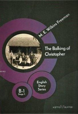 The Balking of Christopher - English Story Series M. E. Wilkins Freema