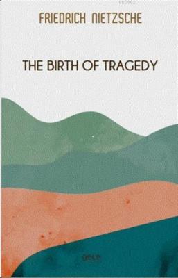 The Birth of Tragedy
