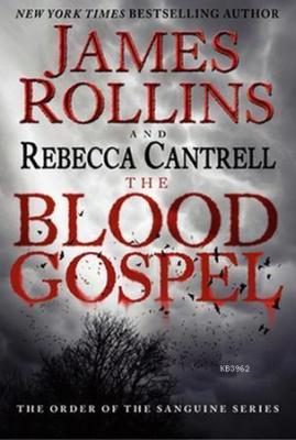 The Blood Gospel: The Order of the Sanguines Series James Rollins